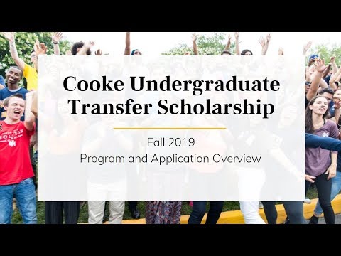 Cooke Undergraduate Transfer Scholarship - Fall 2019 Overview
