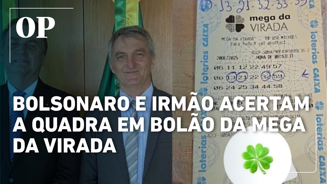 Bolsonaro e irmão acertam a quadra na Mega da Virada em bolão de R$ 18