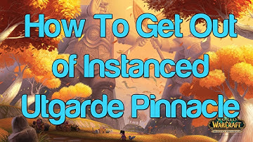 How to Get Out of Utgarde Pinnacle - WoW Glitch Guide - Dubisttot