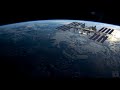 ASMR ISS Space Station Orbiting Ambience Chillout Music 7 Hours 4K - Pandemic Quarantine Survival