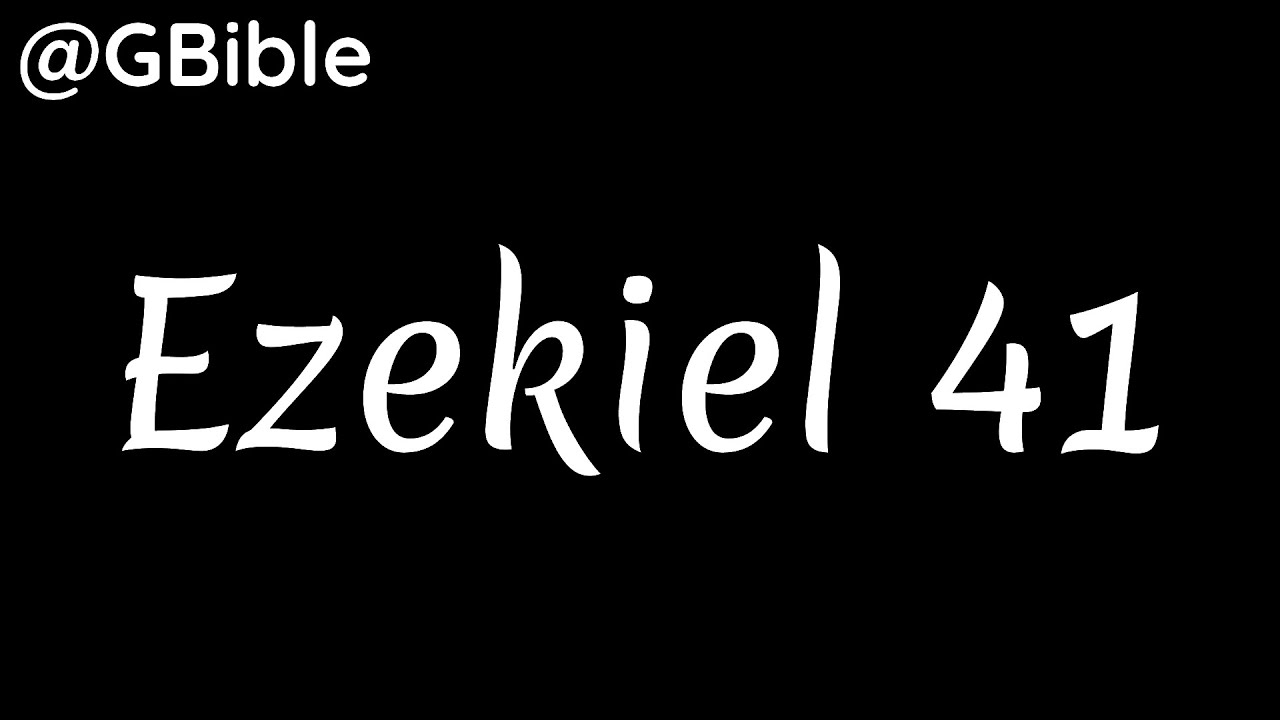 Bible EZEKIEL 41: The Inner Temple (ESV) | 