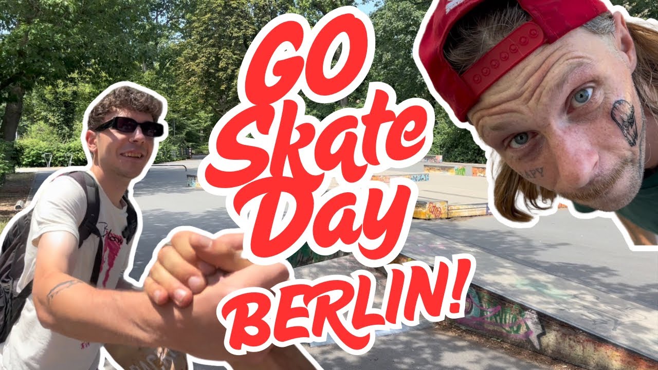GO SKATEBOARDING DAY IN BERLIN! MIT 