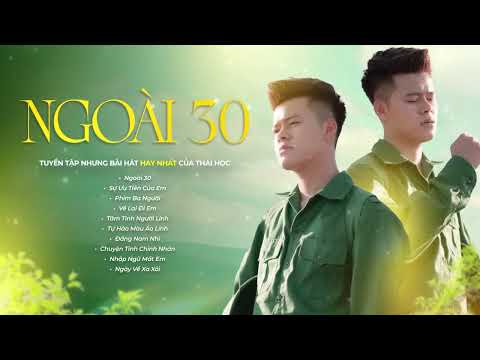 Tuyển Tập Nguyễn Thái Học | Những Ca Khúc Nhạc Trẻ Hay Nhất 2025 | Ngoài 30, Sự Ưu Tiên Của Em