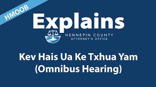 HCAO Explains: (Omnibus Hearing)
