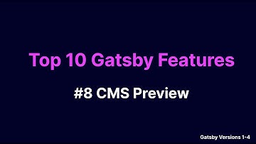 Top 10 Gatsby Features: #8 CMS Preview