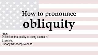 How to pronounce 'obliquity' + meaning