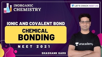 L2: Inorganic Chemistry - Chemical Bonding | NEET Chemistry | NEET 2021 | Shashank Garg
