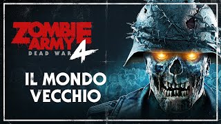 Zombie Army 4 – Music Track 10 – IL Mondo Vecchio