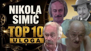 TOP 10 NAJVEĆIH ULOGA NIKOLE SIMIĆA | Legenda domaćeg filma 