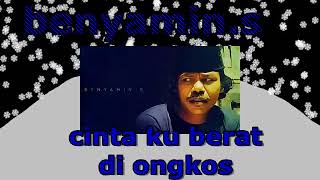 Download lagu Benyamin S   Cintaku Berat Di Ongkos mp3