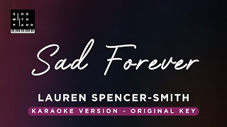 Sad Forever - Lauren Spencer-Smith (Original Key Karaoke) - Piano Instrumental Cover with Lyrics Resimi