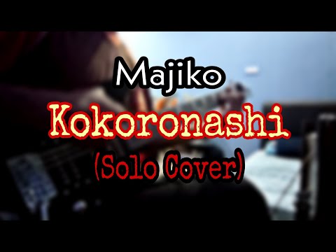 Majiko - Kokoronashi | 心做し (Guitar Solo Cover by Syahir)