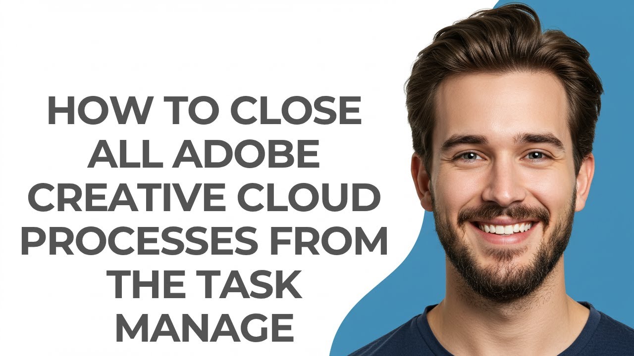 How to Close All Adobe Creative Cloud Processes From The Task Manage - GUIDE!