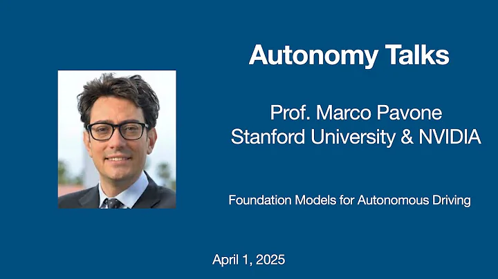 Autonomy Talks - Marco Pavone: Foundation Models for Autonomous Driving