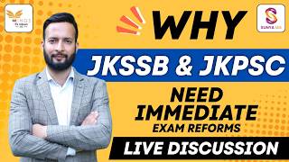 Why JKSSB & JKPSC Need Immediate Exam Reforms | Live Discussion