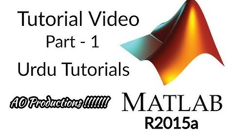 Matlab Tutorial Video | Part - 1 | Urdu | All basics of Matlab In this Video | AO Productions