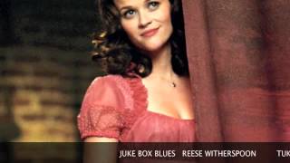 JUKE BOX BLUES..REESE WITHERSPOON. chords