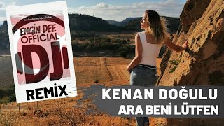 Kenan Doğulu ft. Dj Engin Dee - Ara Beni Lütfen / Remix Resimi