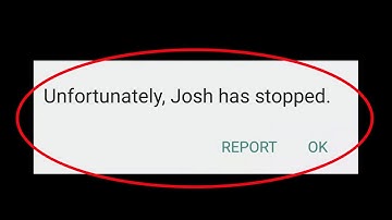 How To Fix Unfortunately Josh App Has Stopped Error Android & Ios - Josh App Not Open Problem Solved
