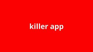 what is the meaning of killer app