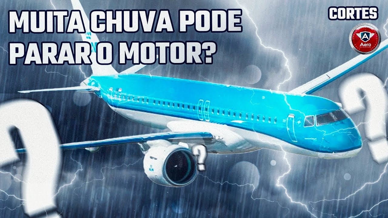 MUITA CHUVA pode APAGAR O MOTOR do AVIÃO?