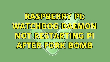 Raspberry Pi: WatchDog Daemon not restarting PI after fork bomb (4 Solutions!!)