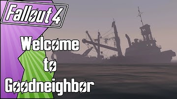 Welcome to Goodneighbor [#5] - Fallout 4 - Quest Mods