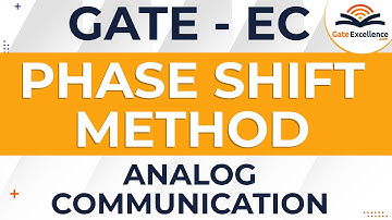 Phase Shift Method | GATE 2021 | Analog Communication | GATE | GateExcellence