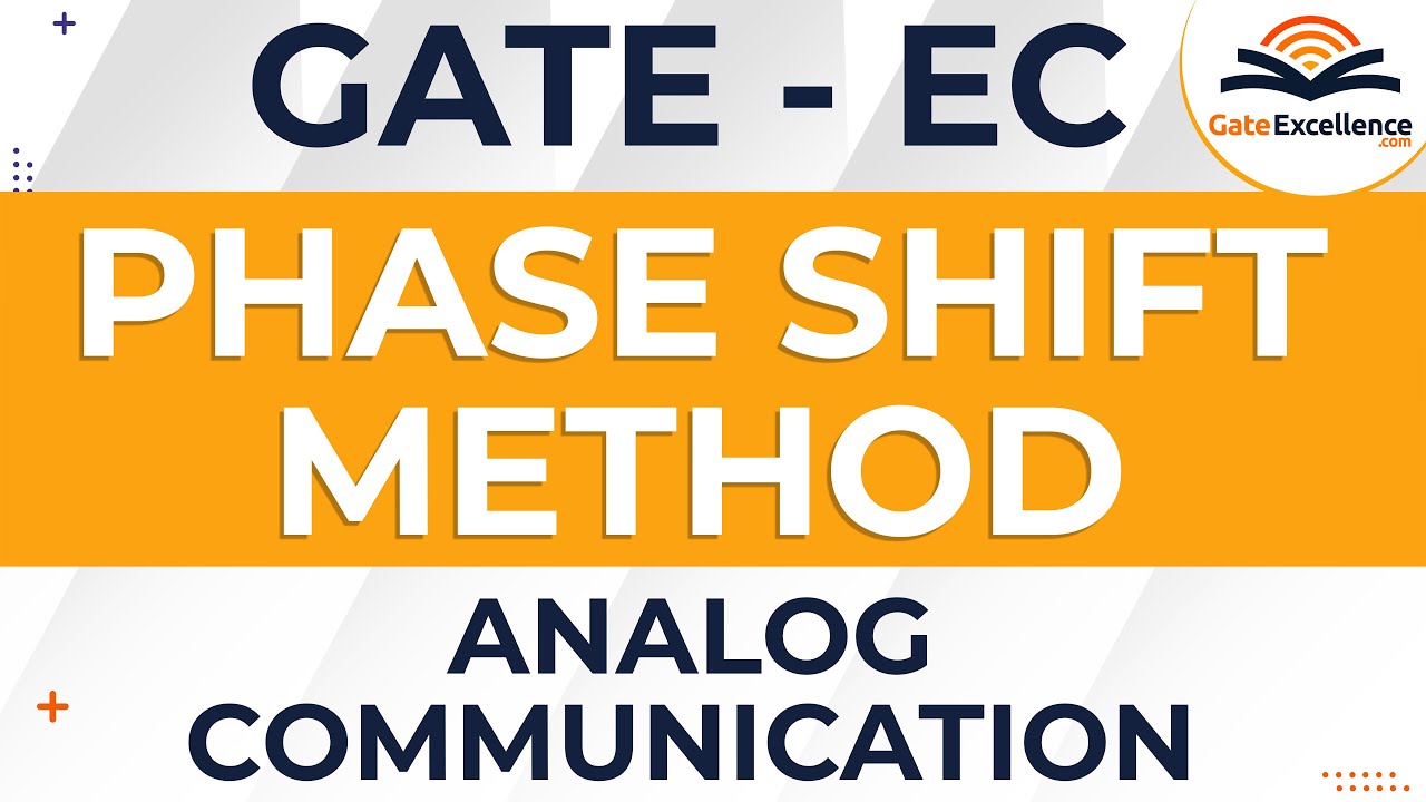 Phase Shift Method | GATE 2021 | Analog Communication | GATE ...