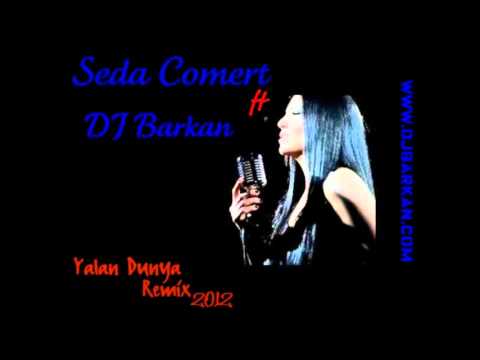 Seda Comert - Yalan Dunya ( DJBARKAN 2012 REMIX )