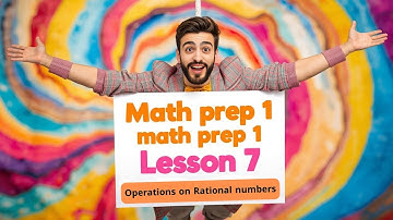Math Prep 1 | Lesson 7 – Operations on Rational Numbers explained clearly! 🔢