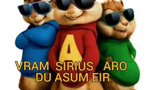Aro / Vram / Sirius - Du Asum eir /Chipmunks Audio/ #youtubeAM