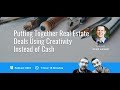 Putting Together Real Estate Deals Using Creativity Instead of Cash: BP Podcast 287