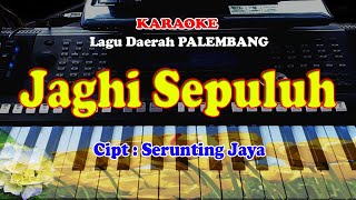Lagu Daerah Palembang - JAGHI SEPULUH - KARAOKE