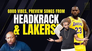 Watching Lebron James & Luka Doncic, previews songs from Headkrack, and Good Viibes