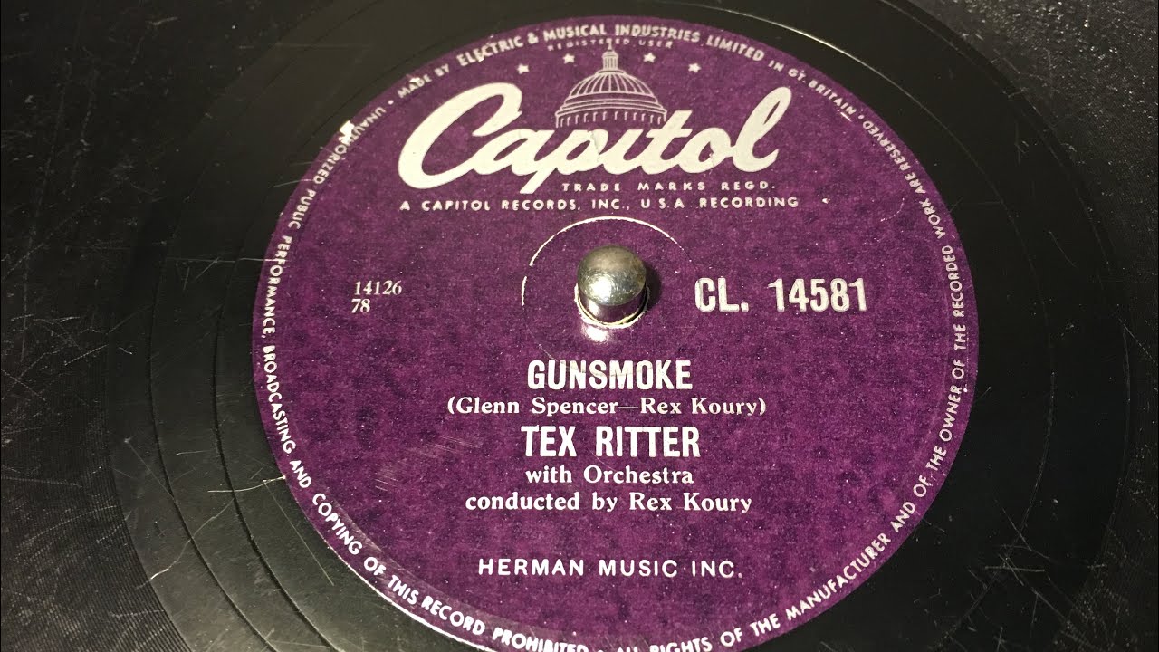 Tex Ritter - Gunsmoke - 78 rpm - Capitol CL14581 - YouTube