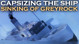 Capsizing The Ship! | Sinking of Greyrock | With Ozzers Oz