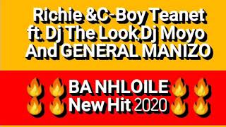 Richie&C boy Teanet ft. General Manizo_Ba Nhloile New hit 2020 x Dj The Look and Dj Boyo