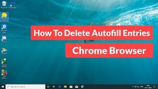 how to delete autofill entries from chrome browser