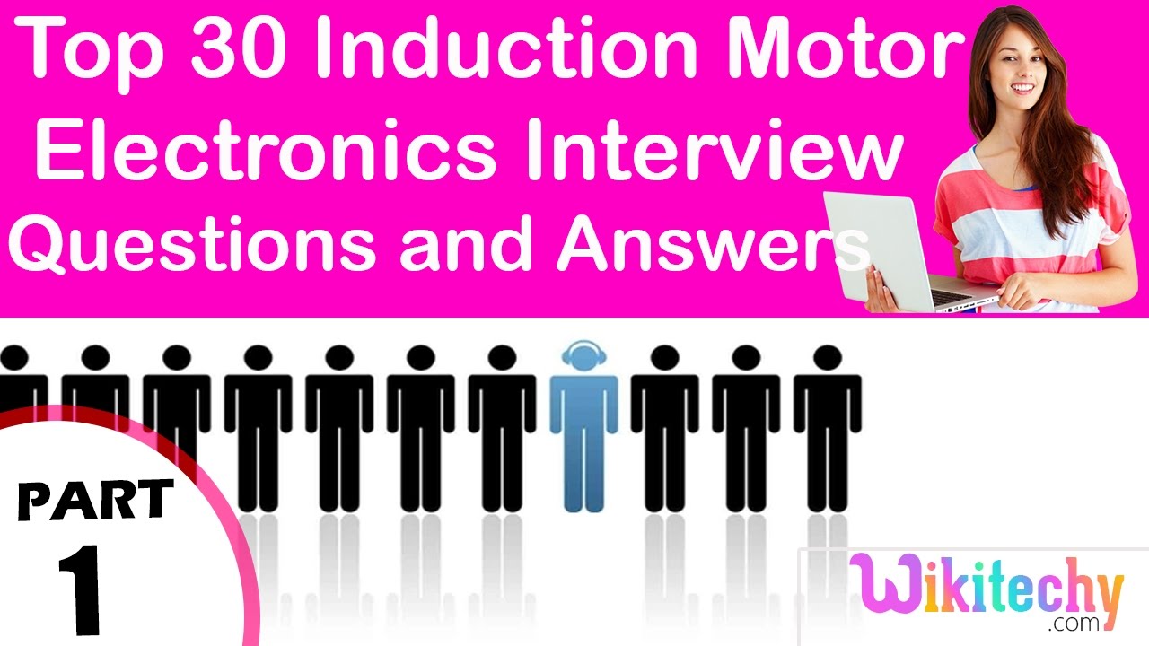 Top 30 Induction Motor ece technical interview questions and answers Tutorial for Fresher Beginners