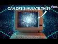 How To Simulate The Universe With DFT