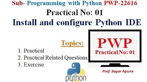 Python | Practical-1 | Install and configure Python IDE | MSBTE |  PWP 22616