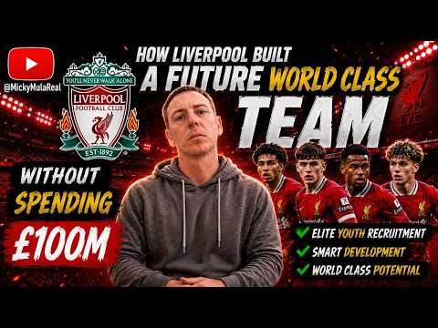 How Liverpool Quietly Built A Future Super Team (For less than £20M)