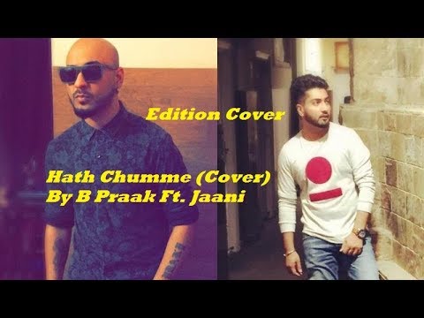 b-praak-hath-chumme-cover-ft-jaani---edited-lyrics-video