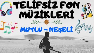 Youtuberlar Için Telifsiz Fon Müziği - 8 - Neşeli Ve Mutlu - (Mükemmel)