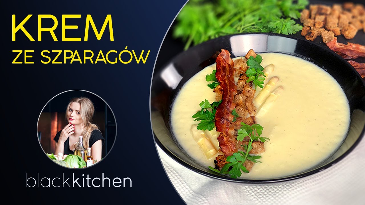 ZUPA KREM Z BIAŁYCH SZPARAGÓW - szybka, prosta i przepyszna!