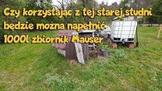 Napełniam wodą ze studni zbiornik Mauser