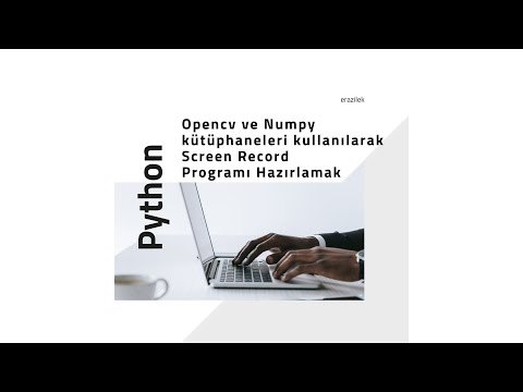 Python - Opencv kullanarak Screen Recorder Yapımı