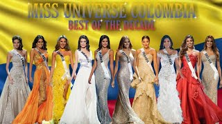 Miss Universe Colombia - BEST OF THE DECADE (2010-2019)