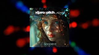 Xijaro & Pituch + Adara - Goodbye(Extended Mix)[Black Hole Recordings]